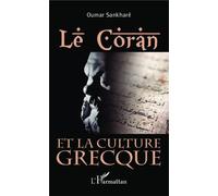 Le Coran et la culture grecque - Oumar Sankhare - L'harmattan - broché - Essai