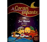 Le Coran Expliqué Aux Enfants - Juz 'amma