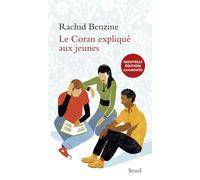 Le Coran expliqué aux jeunes - Rachid Benzine - Seuil - broché - Essai