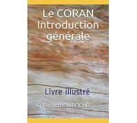 Le CORAN Introduction générale: Livre illustré