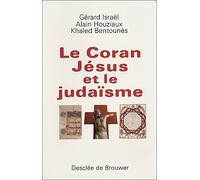 Le Coran, Jésus et le Judaïsme - Gérard Israël - Desclée De Brouwer - broché - Essai