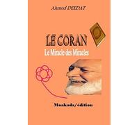 LE CORAN Le Miracle des Miracles