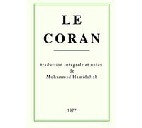 Le Coran: traduction intégrale et notes de Muhammad Hamidullah