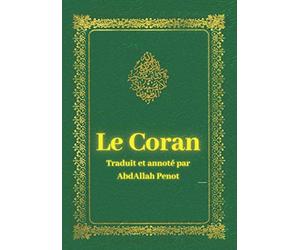 Le Coran: Traduit et annoté en français