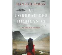 Le Corbeau des Highlands: Une saga familiale écossaise captivante de la Seconde Guerre mondiale