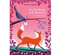 Le Corbeau et le Renard: Et autres fables