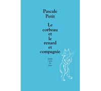 Le corbeau et le renard et compagnie