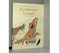 Le Corbeau et le renard. (et) Neuf autres fables