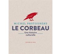 Le Corbeau Michel Pastoureau (Auteur)