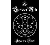 Le Corbeau Noir: Grimoire d'invocation de démons et de magie noire, La triple coercition de l'enfer