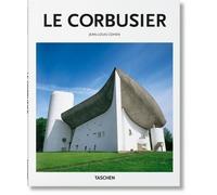 Le Corbusier 1887-1965 - Un Lyrisme Pour L'architecture De L'âge De La Machine