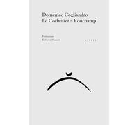Le Corbusier a Ronchamp