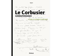 Le Corbusier - Correspondance - tome 2 Lettres à la famille 1926-1946 (2)