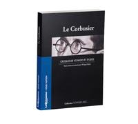 Le Corbusier: Croquis de voyages et études