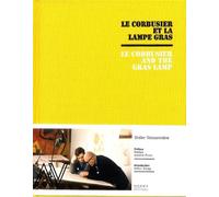Le Corbusier et la Lampe Gras - Collectif - Norma - relié - Beau livre