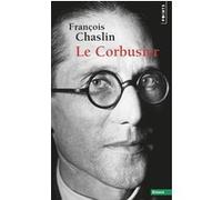 Le Corbusier François Chaslin (Auteur)