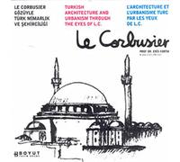 Le Corbusier Gözüyle Türk Mimarlığı ve Şehirciliği