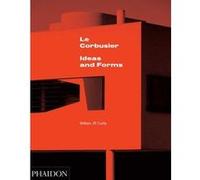 Will J. R. Curtis – Le Corbusier : Ideas & Forms – Relié – Phaidon Press