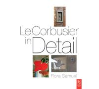 Le Corbusier in Detail