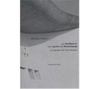 LE CORBUSIER LA CAPILLA DE RONCHAMP