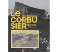 Le Corbusier - La Passion Des Cartes