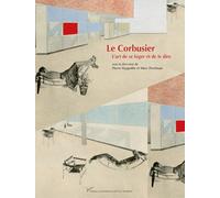 Le Corbusier, l'art de se loger et de le dire