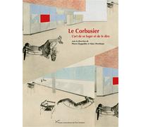 Le Corbusier, l'art de se loger et de le dire L'art de se loger et de le dire - Marc Perelman - Pu.paris Nanterre - broché - Etude