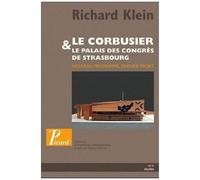Le Corbusier, Le Palais Des Congrès De Strasbourg - Nouveau Programme, Dernier Projet