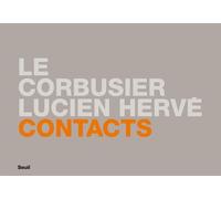 Le Corbusier / Lucien Hervé - Contacts