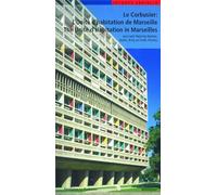 Le Corbusier: L'Unite D'Habitation De Marseille / The Unite d'Habitation in Marseilles