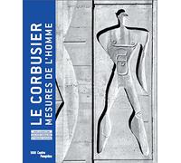 Le Corbusier: Mesures de l'homme