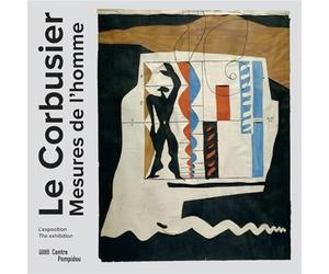 LE CORBUSIER, MESURES DE L'HOMME (ALBUM EXPOSITION)