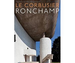 Le Corbusier, Ronchamp: La Chapelle Notre-Dame-du-Haut
