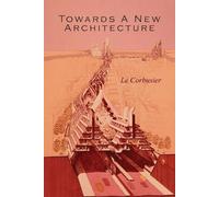 Le Corbusier Towards a New Architecture (Poche)