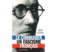 Le Corbusier, un fascisme français