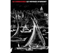 Le Corbusier, Voyage D'orient - 1910-1911