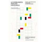 Le Corbusier's Pavilion For Zurich