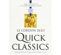 Le Cordon Bleu Quick Classics Le Cordon Bleu Chefs, Jeni Wright (Auteur)