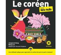 Le coréen Pour les Nuls NE + CD Vincent Grepinet (Auteur), Hang Jungwook (Auteur), WANG LEE (Auteur)