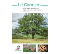 Le Cormier Un arbre à redécouvrir, trésor de notre patrimoine - Thomas Scavaretti - Inst.pour Le Developpement Fo Restier - broché - Guide