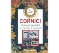 Le cornici. 50 idee per realizzarle con vari tipi di materiali