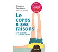 Le Corps a ses raisons.: Auto-guérison et Antigymnastique