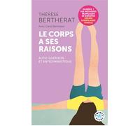 Le Corps a ses raisons. Auto-guérison et Antigymnastique - Thérèse Bertherat - Points - Poche - Etude