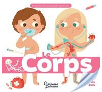 Le corps - Anne Royer - Larousse - relié - Album jeunesse dès 3 ans