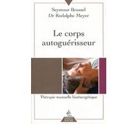 Le corps autoguérisseur - Seymour Brussel - Dervy-Livres - Poche - Guide