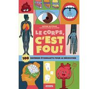 Sophie Blitman – Le corps, c'est fou ! – 100 nombres étonnants pour le découvrir – Cartonné