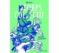 Le Corps collectif Edmond Baudoin (Auteur)