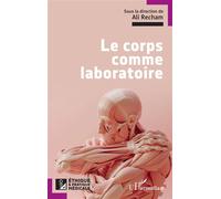 Le corps comme laboratoire - Ali Recham - L'harmattan - broché - Essai