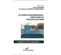 Le corps contemporain : créations et faits de culture - Céline Masson - L'harmattan - broché - Essai