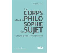 Le Corps dans la philosophie du sujet Du corps propre à l'idéal de beauté - Boubé Namaïwa - Hermann - broché - Essai